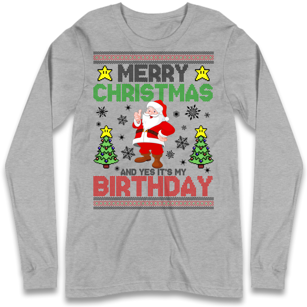 Santa birthday design Long Sleeve T-Shirt