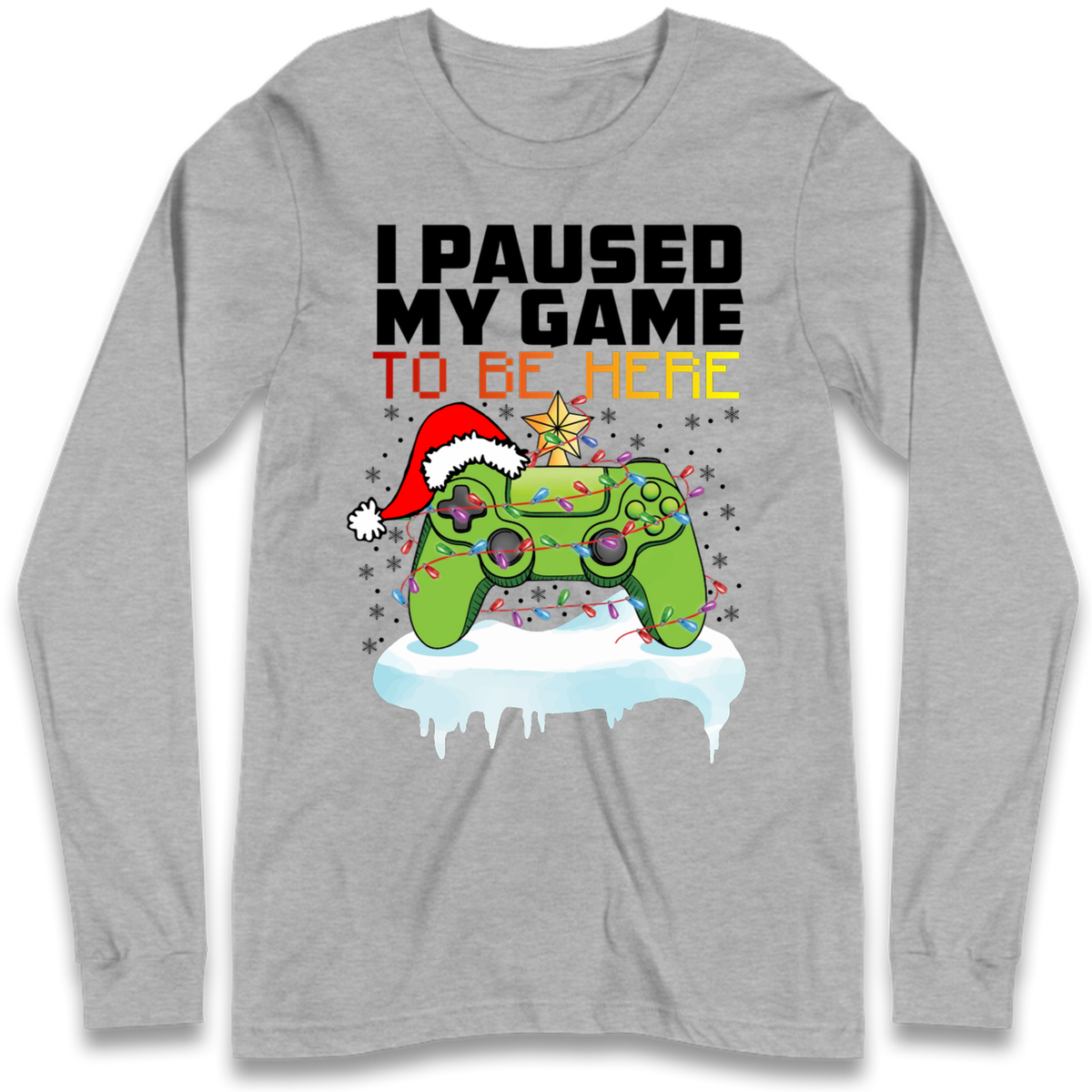I Paused My Game Christmas Long Sleeve T-Shirt