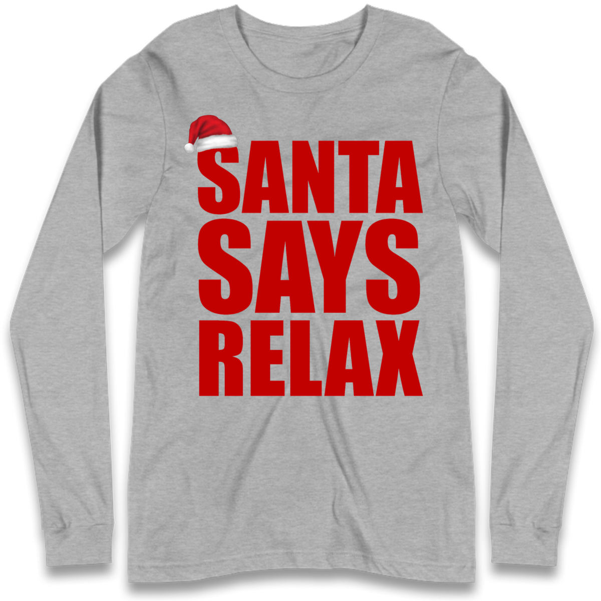 Santa Says Relax Long Sleeve T-Shirt