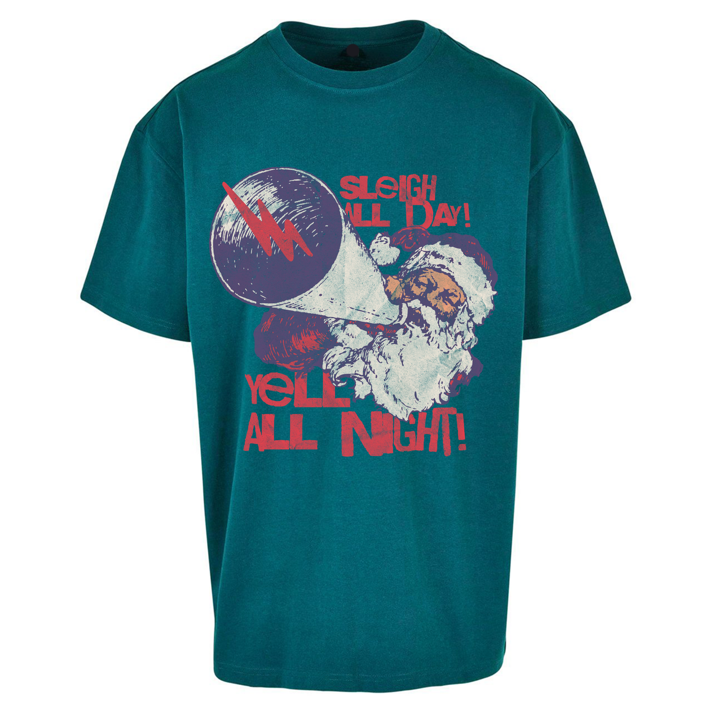 Sleigh All Day Yell All Night Santa Christmas Oversized T Shirts