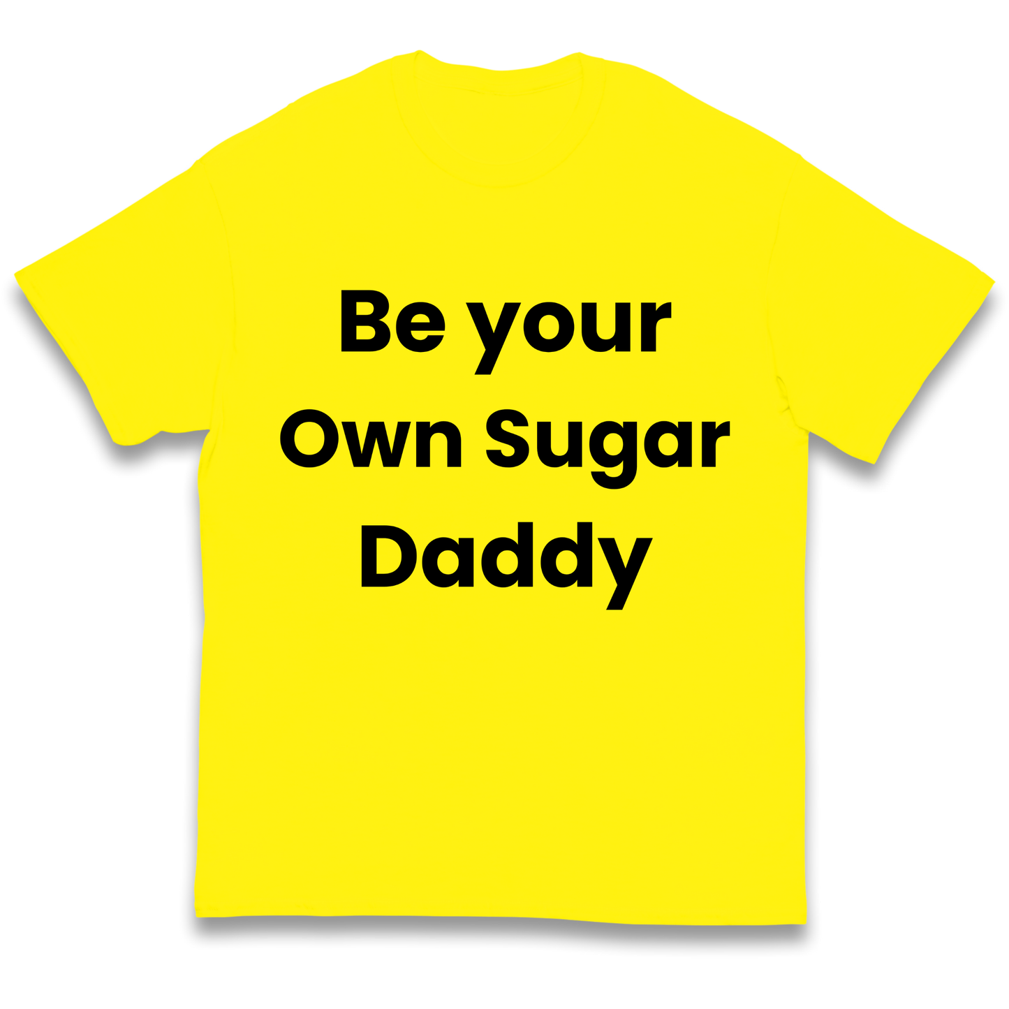 Be Your Own Sugar Daddy kids t shirt