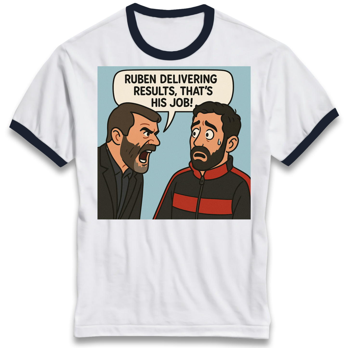 Ruben Delivering Results That's His Job Ringer T Shirt