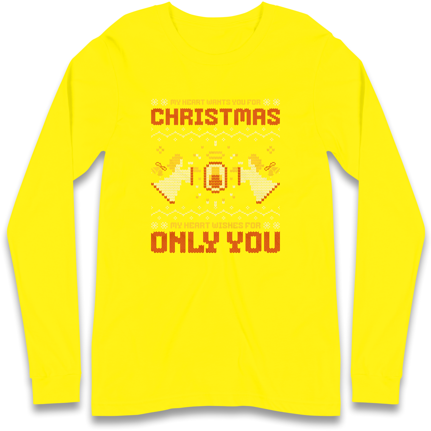 My Heart Wants You For Christmas Only You Christmas Longsleeve T Shirt