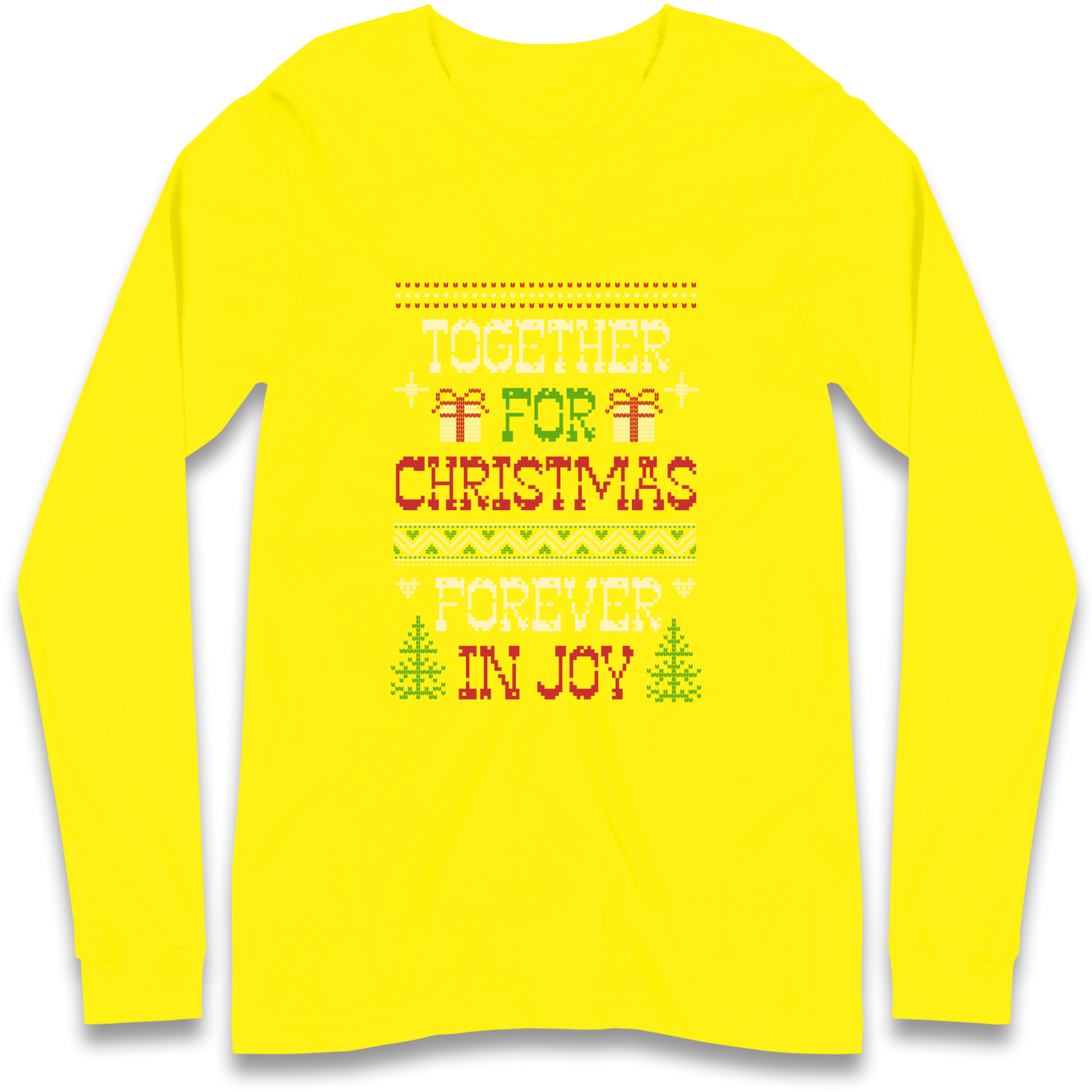 Together for Christmas Forever in Joy Christmas Longsleeve T Shirt