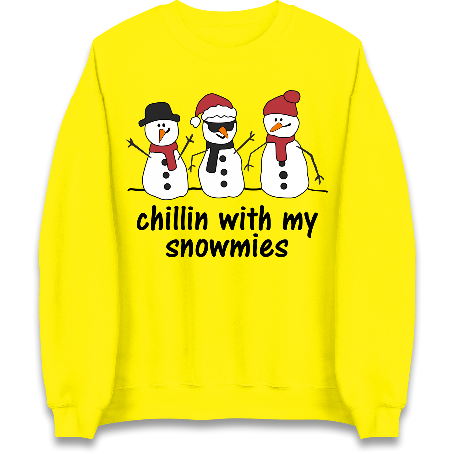 Chillin With My Snowmies Sweatshirt