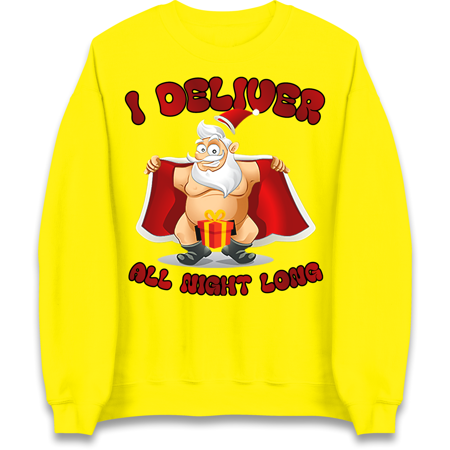 Santa Claus I Deliver All Night Long Christmas Sweatshirt