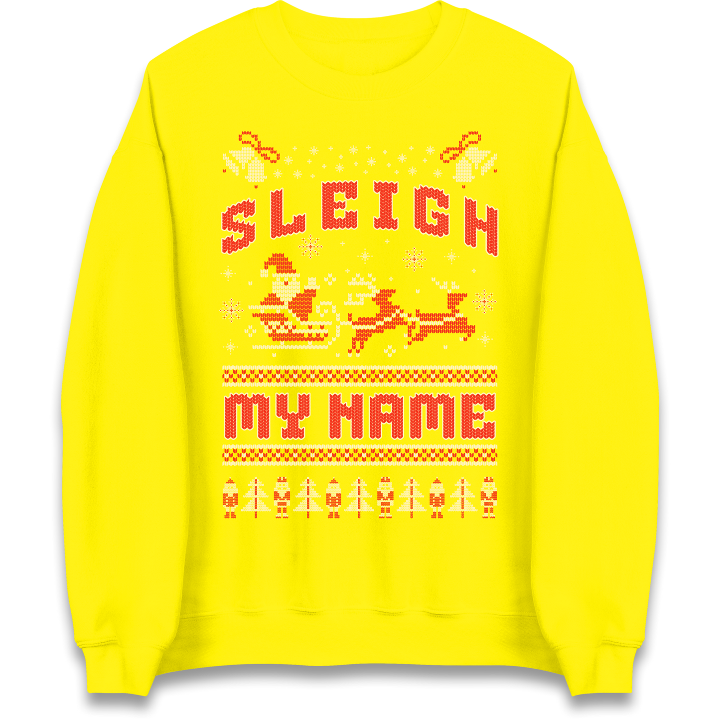 Sleigh My Name Christmas Sweatshirt