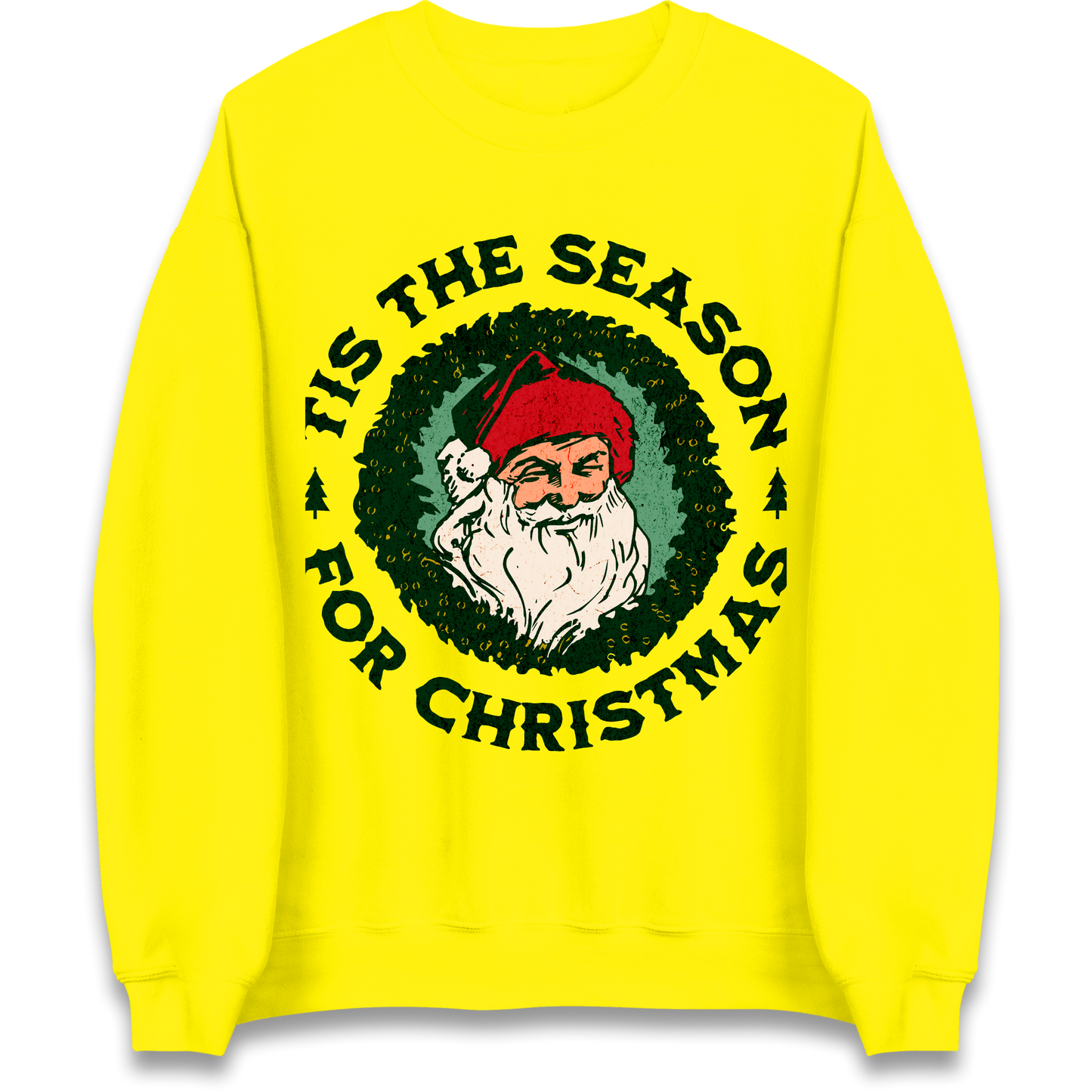 Tis The Season Santa Claus Christmas Sweatshirt
