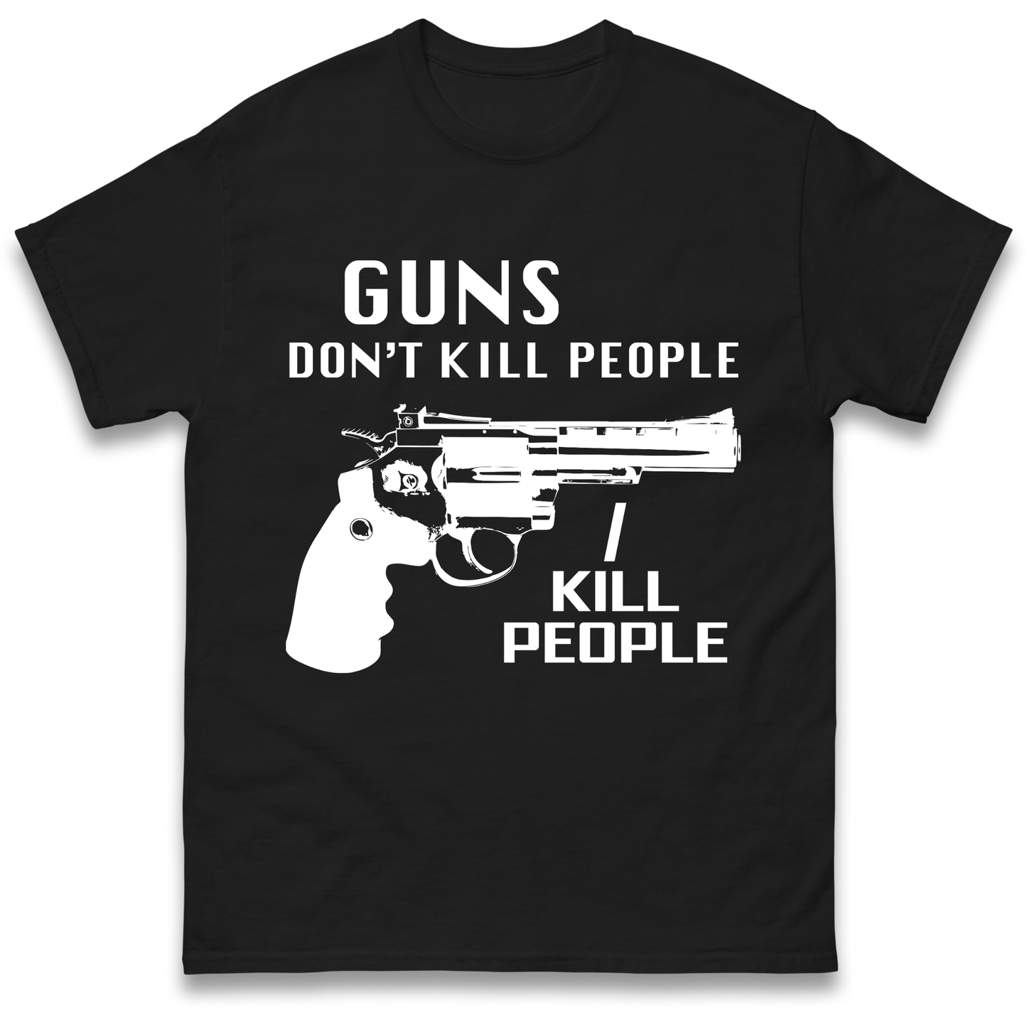 Guns Don’t Kill People T Shirt