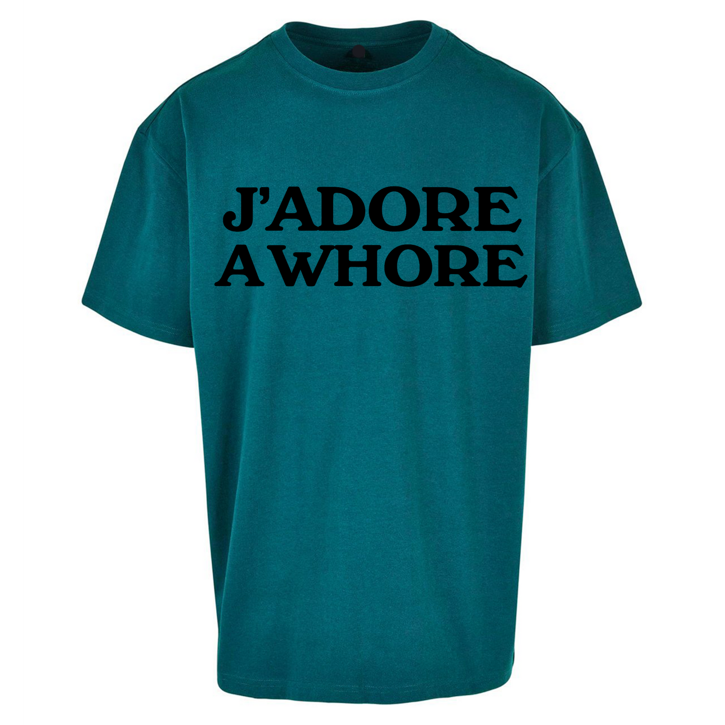 J'Adore A Whore Oversized T Shirts