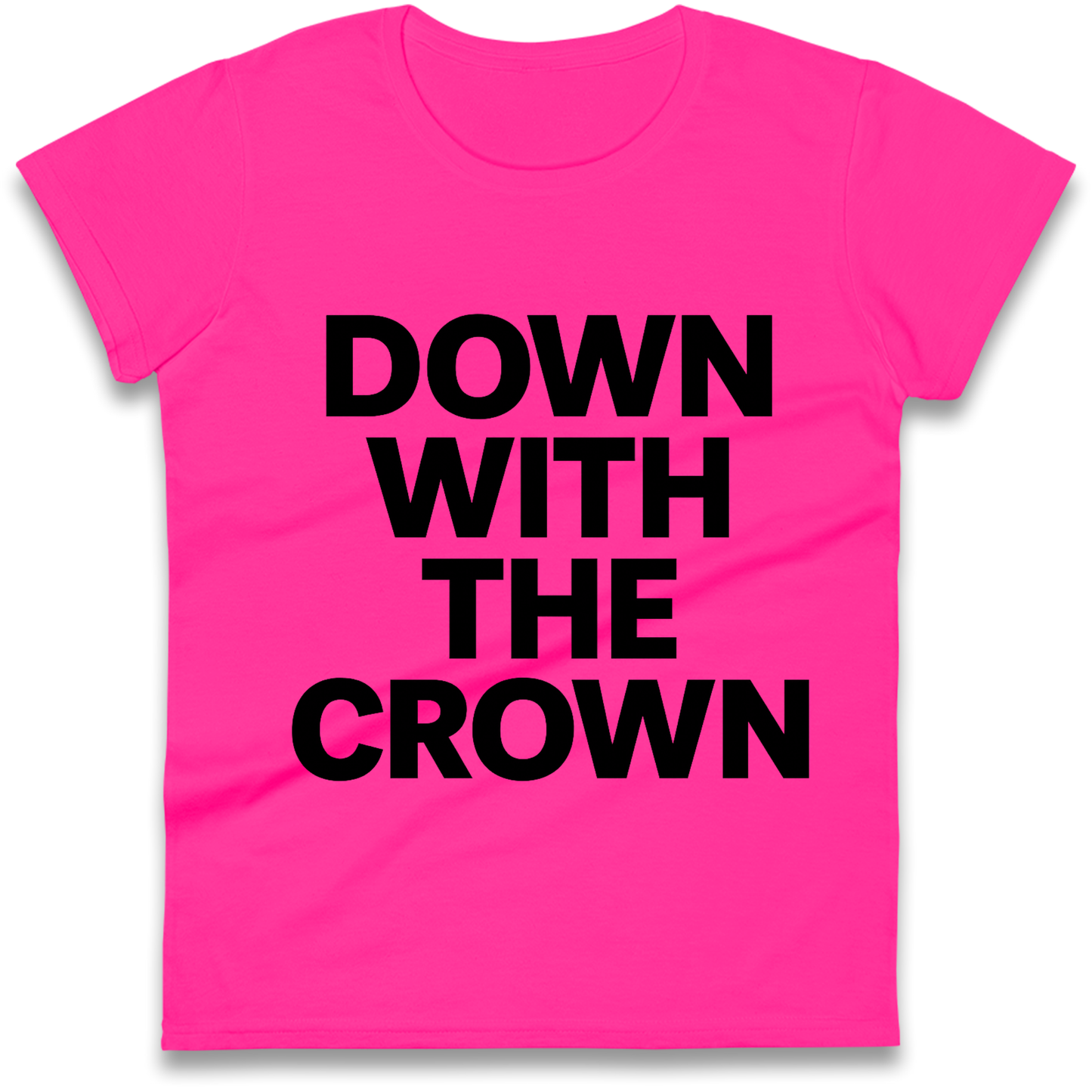 DOWN WITH THE CROWN Ladies Shirt