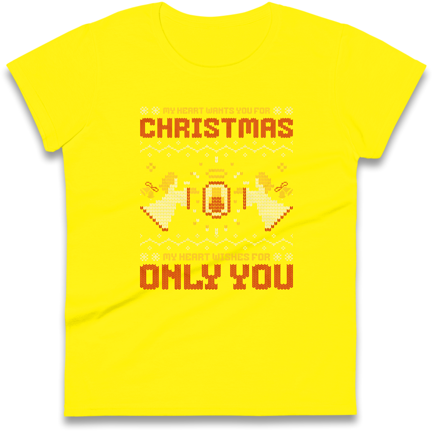 My Heart Wants You For Christmas Only You Christmas Ladies Shirt