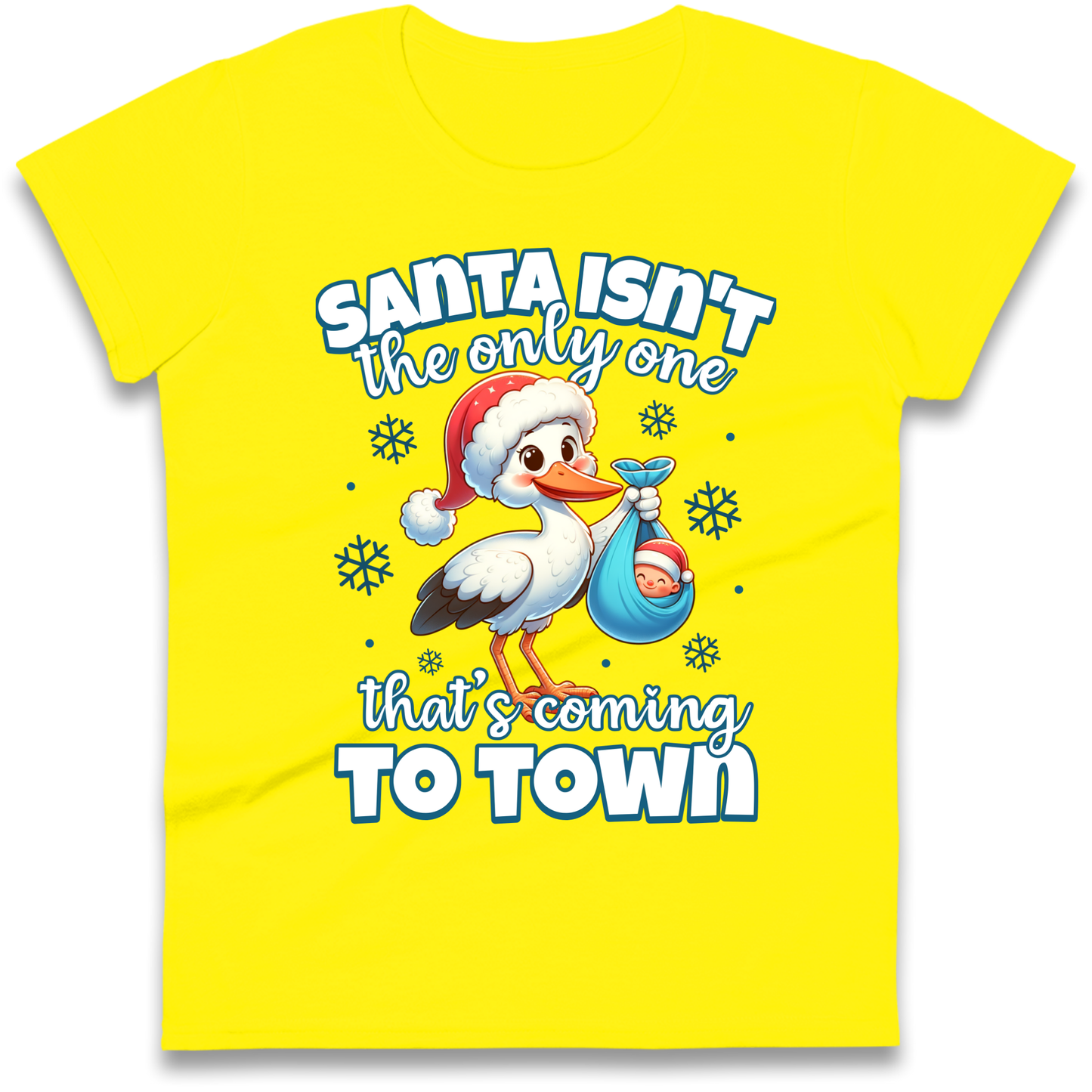 Santa isn't The Only One Thats Coming To Town Christmas Ladies Shirt