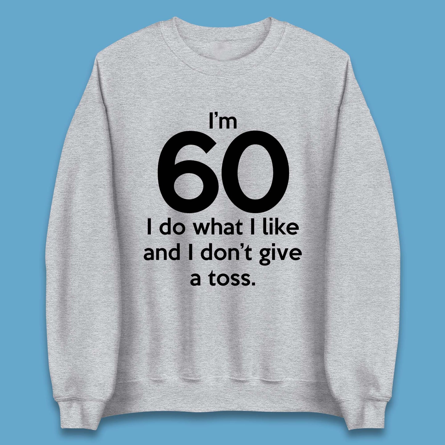 60th Birthday Unisex Sweatshirt
