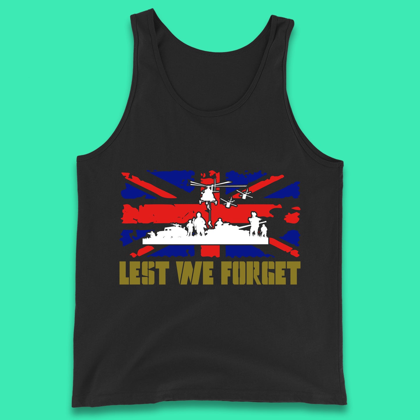 Lest We Forget Armed Forces Veterans Remembrance Day Uk Flag British War Soldiers Tank Top