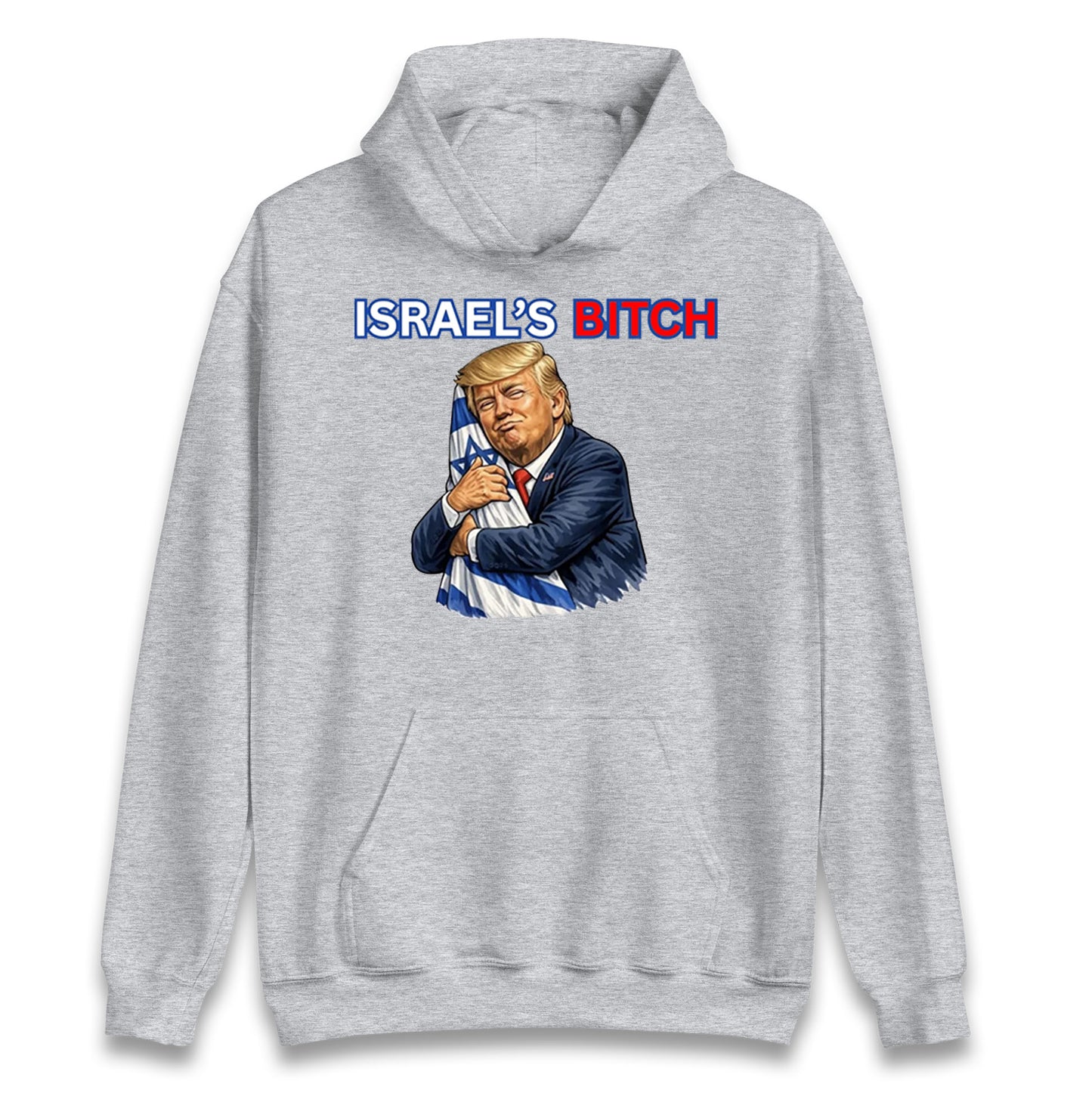 Donald Trump Israel's Bitch Hoodie