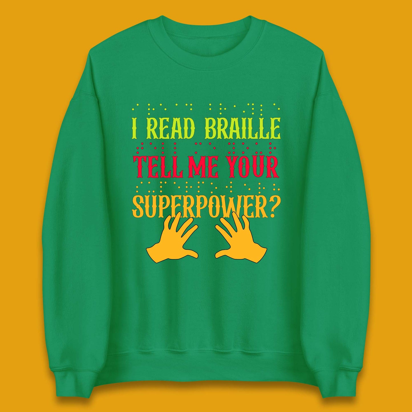 Braille Superpower Unisex Sweatshirt