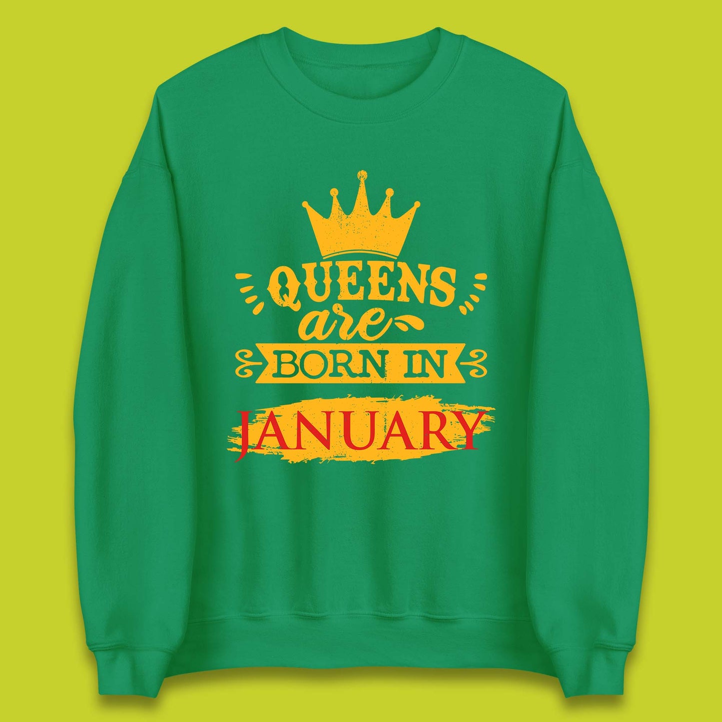 Queens Are Born In January Unisex Sweatshirt