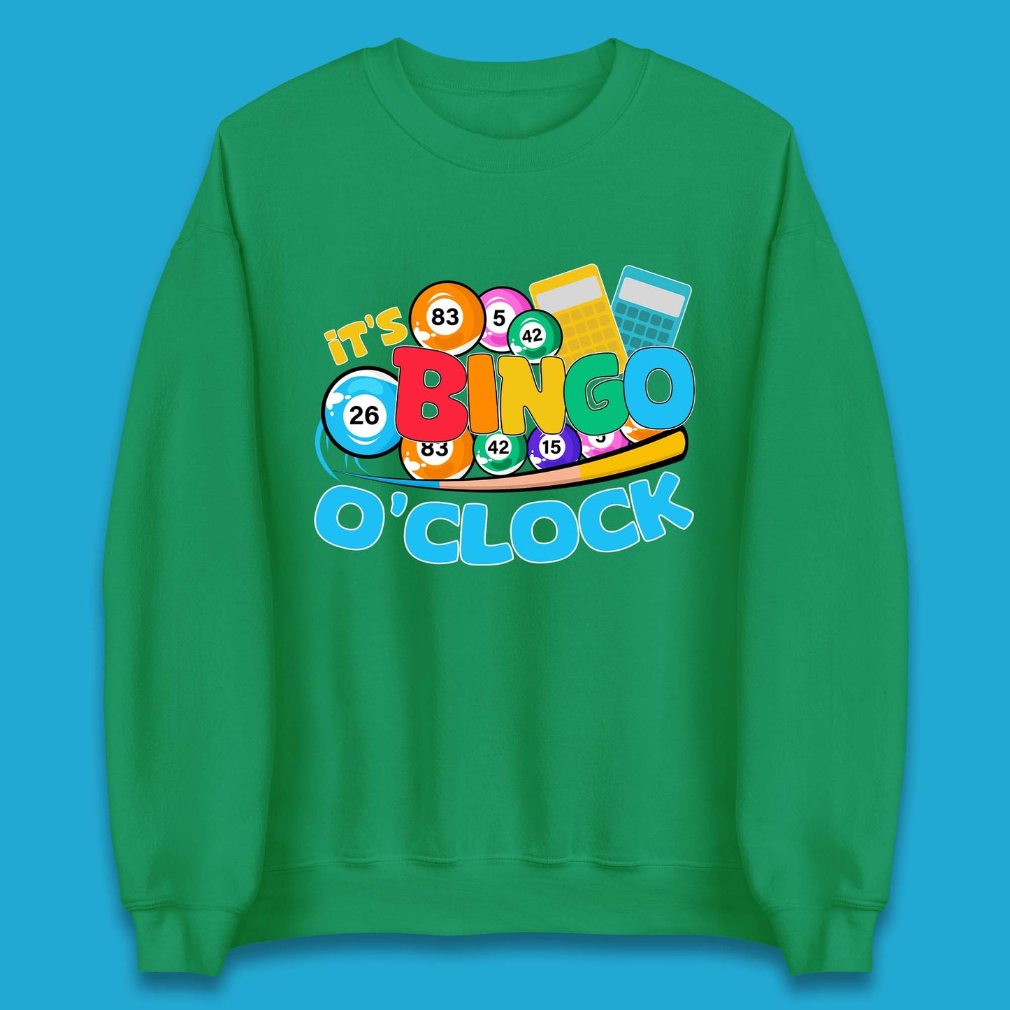 It's Bingo O'Clock Unisex Sweatshirt