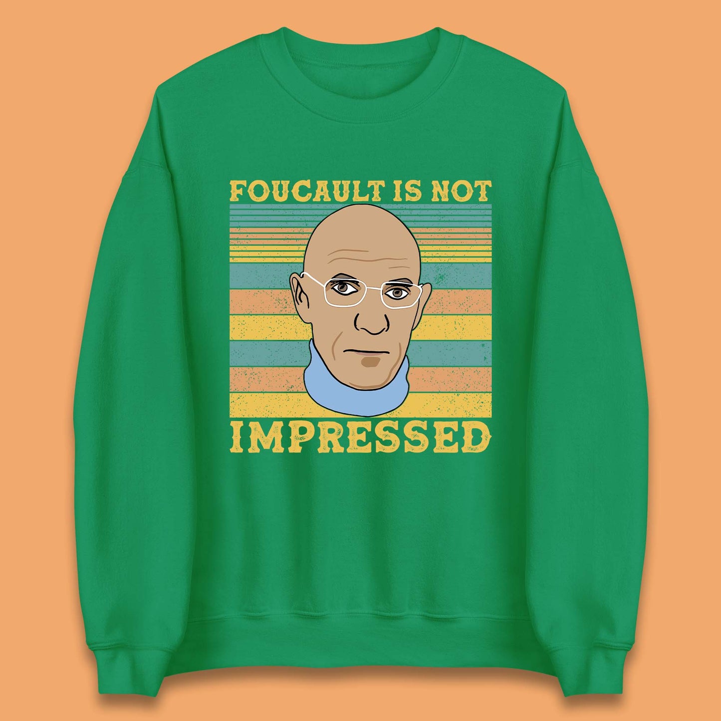Foucault Is Not Impressed Unisex Sweatshirt