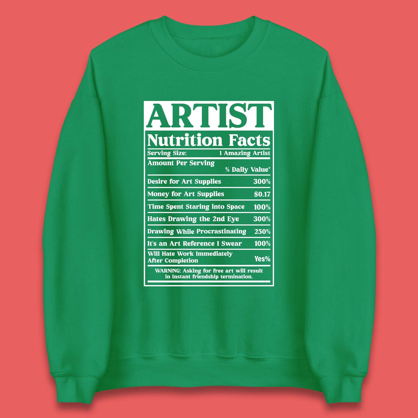 Artist Nutrition Facts Unisex Sweatshirt