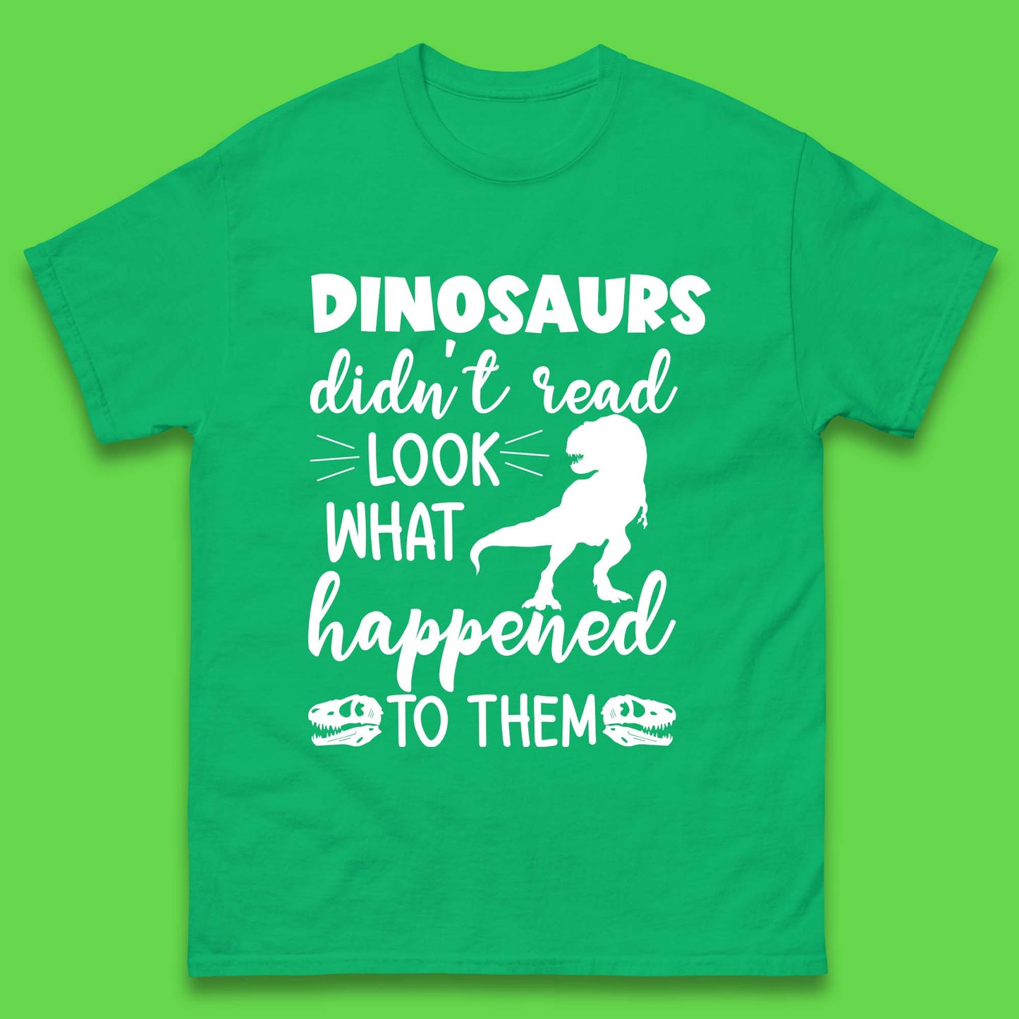 Dinosaur Didn't Read Mens T-Shirt