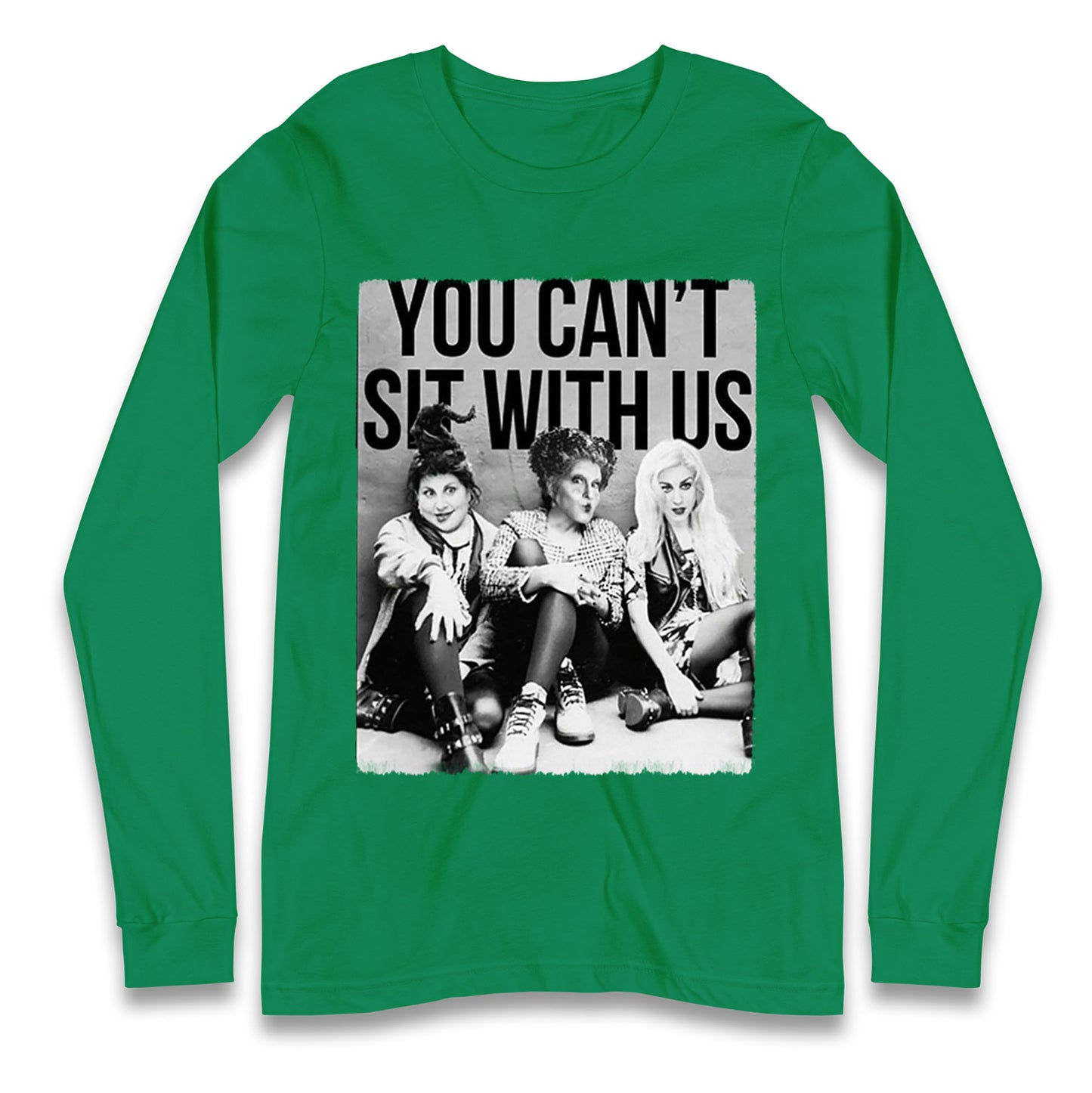 The Sanderson Sisters You Cant Sit With Us Halloween T Shirt
