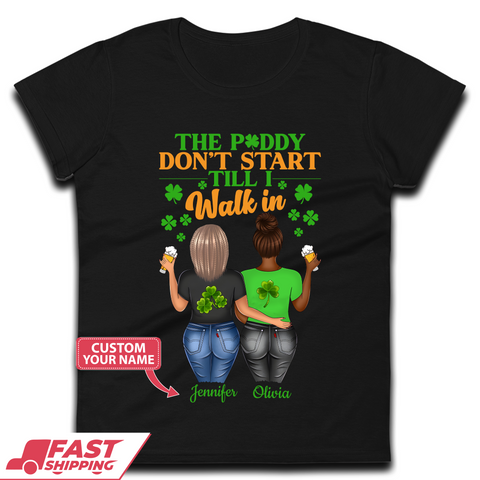 Personalised The Paddy Don't Start Till I Walk In Womens T-Shirt