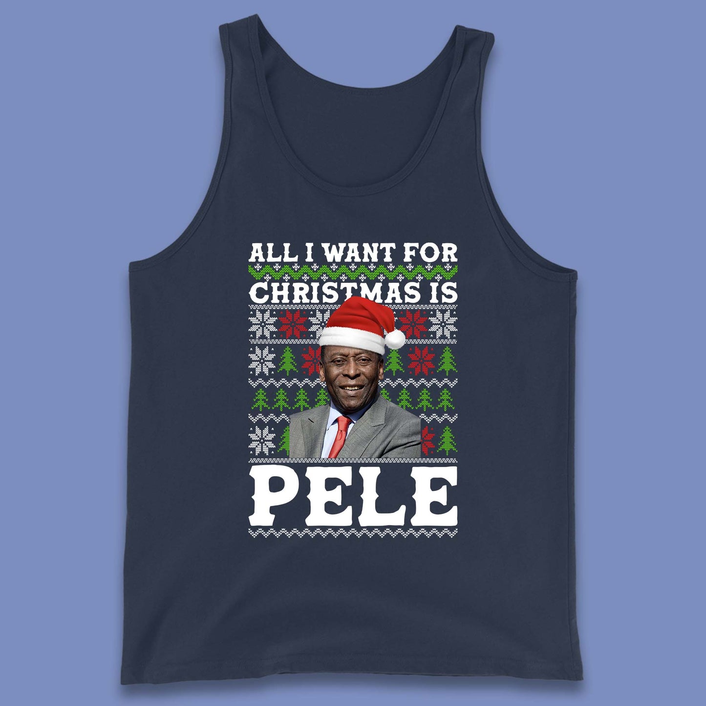 Want Pele For Christmas Tank Top