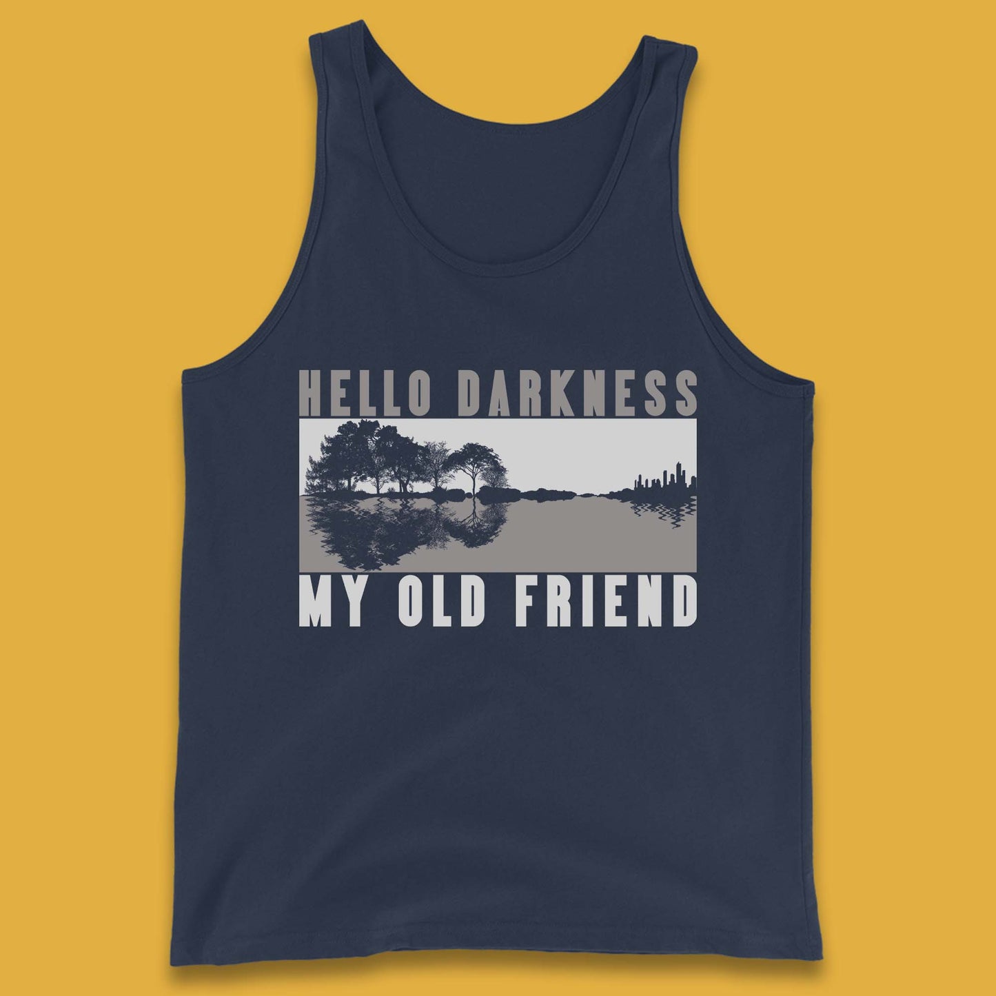 Hello Darkness My Old Friend Tank Top