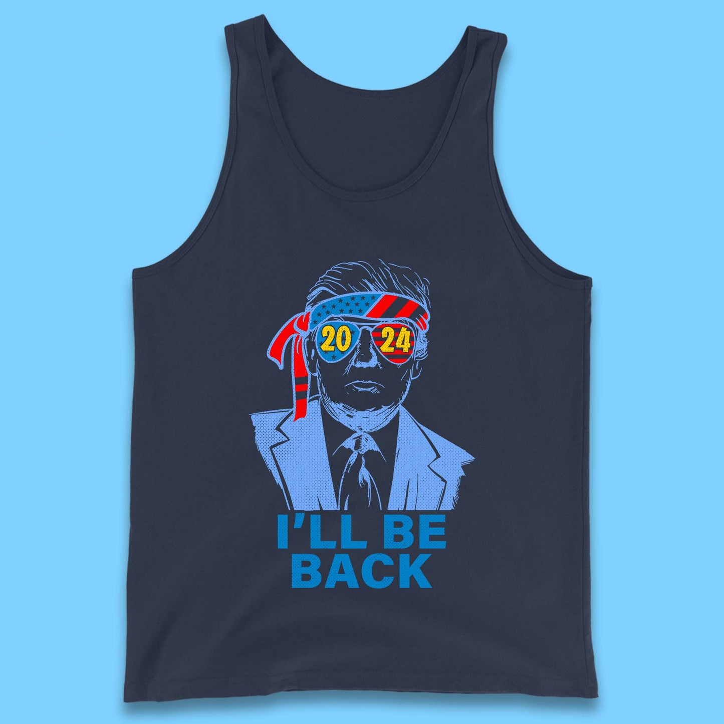 Trump 2024 I'll Be Back Donald Trump The Return Election 2024 Take America Back Tank Top