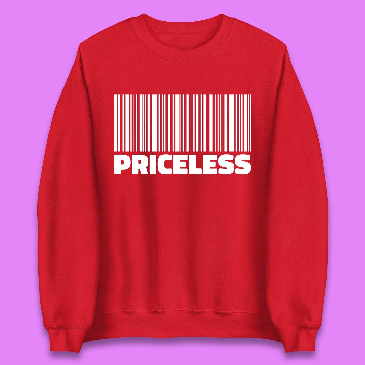 Scan For Priceless Barcode Funny Label Inspirational Empowerment Unisex Sweatshirt
