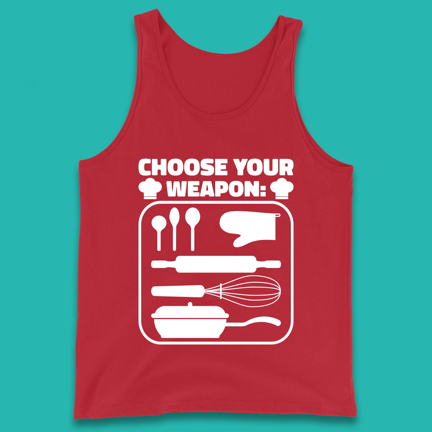 Choose Your Weapon Chef Funny Cooking Kitchen Baking Weapons Tank Top