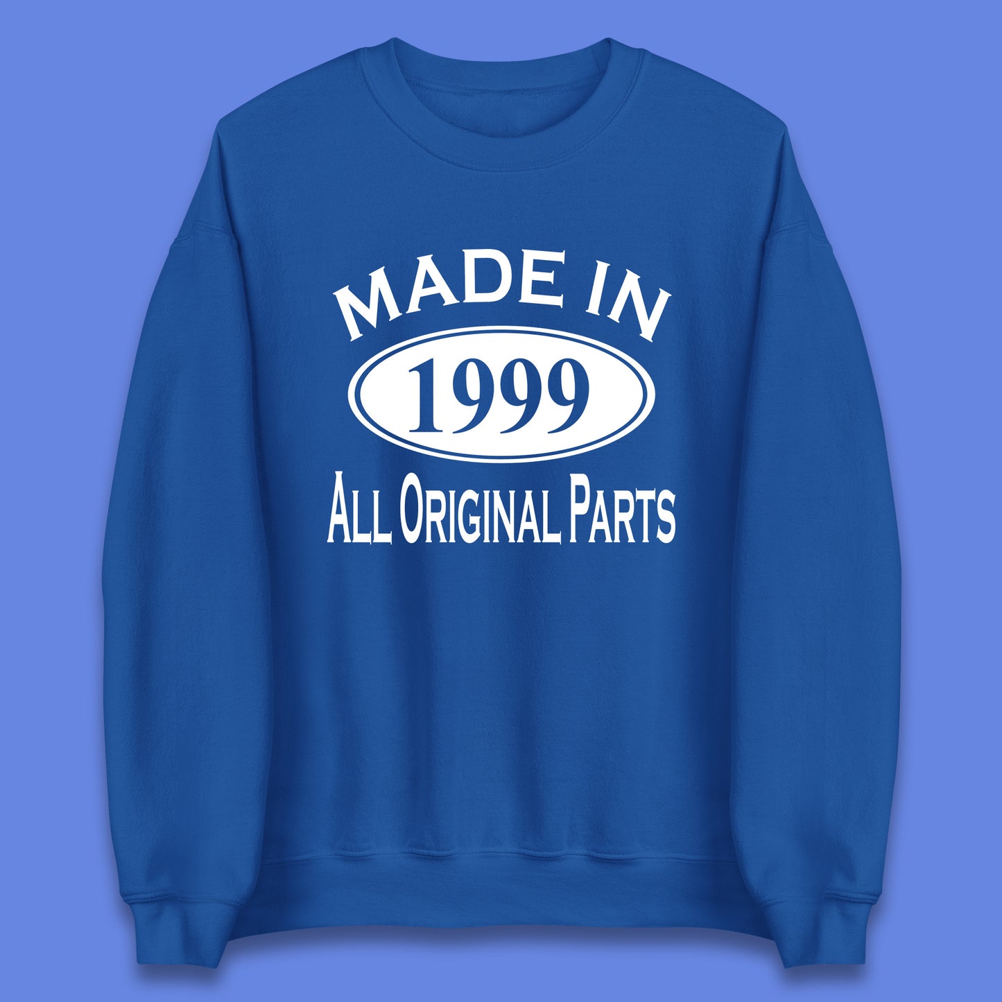 Made In 1999 All Original Parts Vintage Retro 24th Birthday Funny 24 Years Old Birthday Gift Unisex Sweatshirt