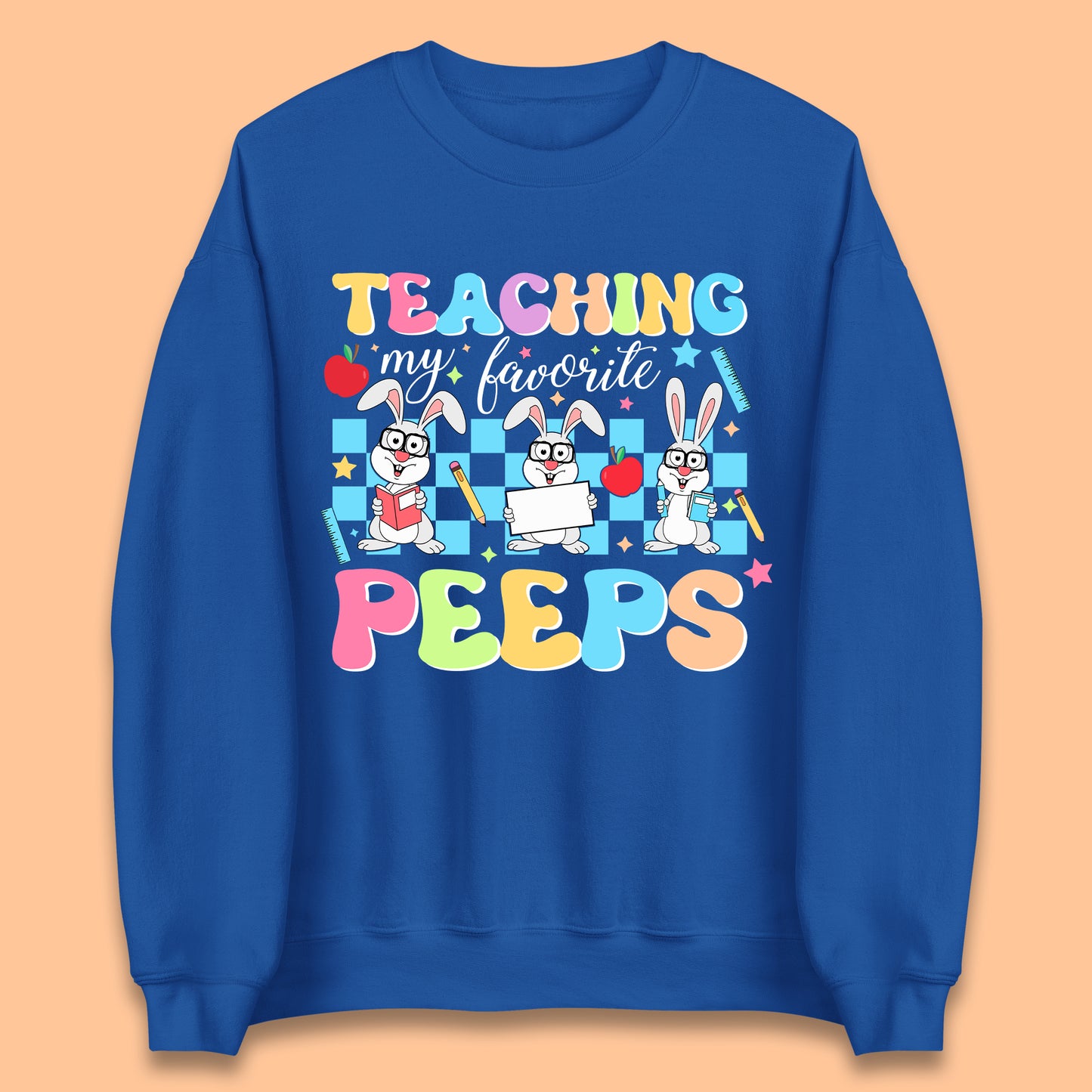 Teaching My Favourite Peeps Unisex Sweatshirt