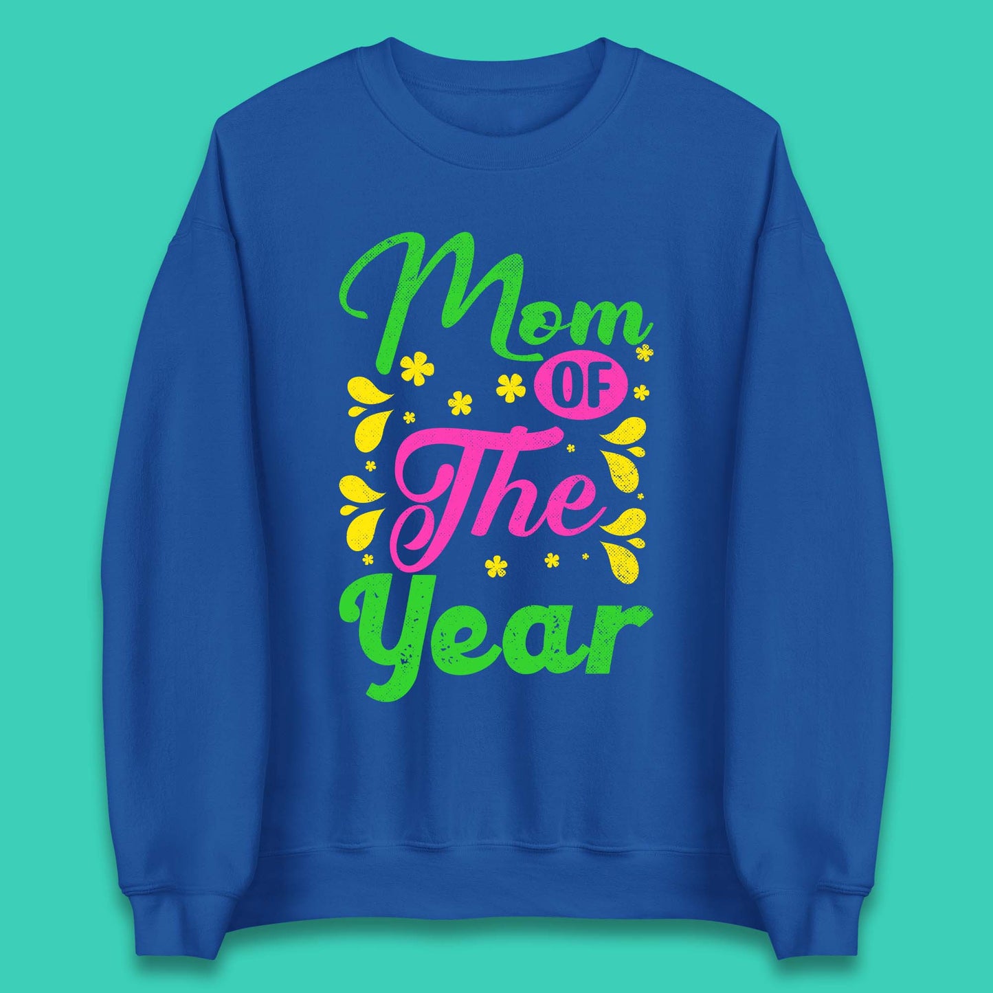 Mom Of The Year Unisex Sweatshirt