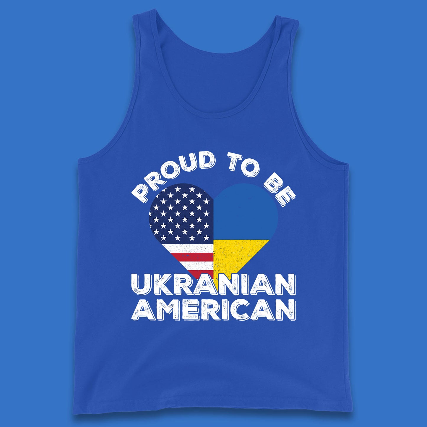 Proud To Be Ukrainian American Patriotic Ukraine And USA Ukrainian Flag Tank Top