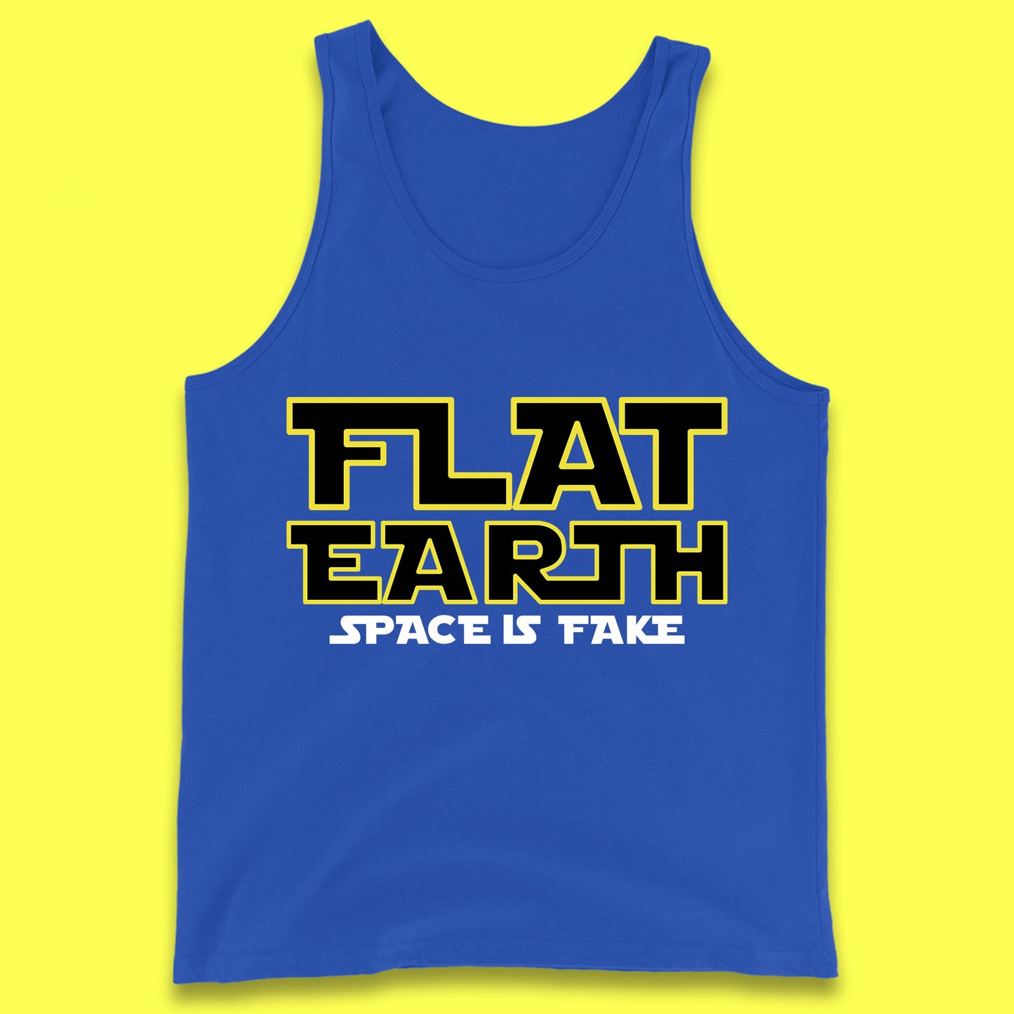 Flat Earth Space Is Fake Funny Conspiracy The Force Awakens Inspired NASA Lies Star Wars Inspired Tank Top