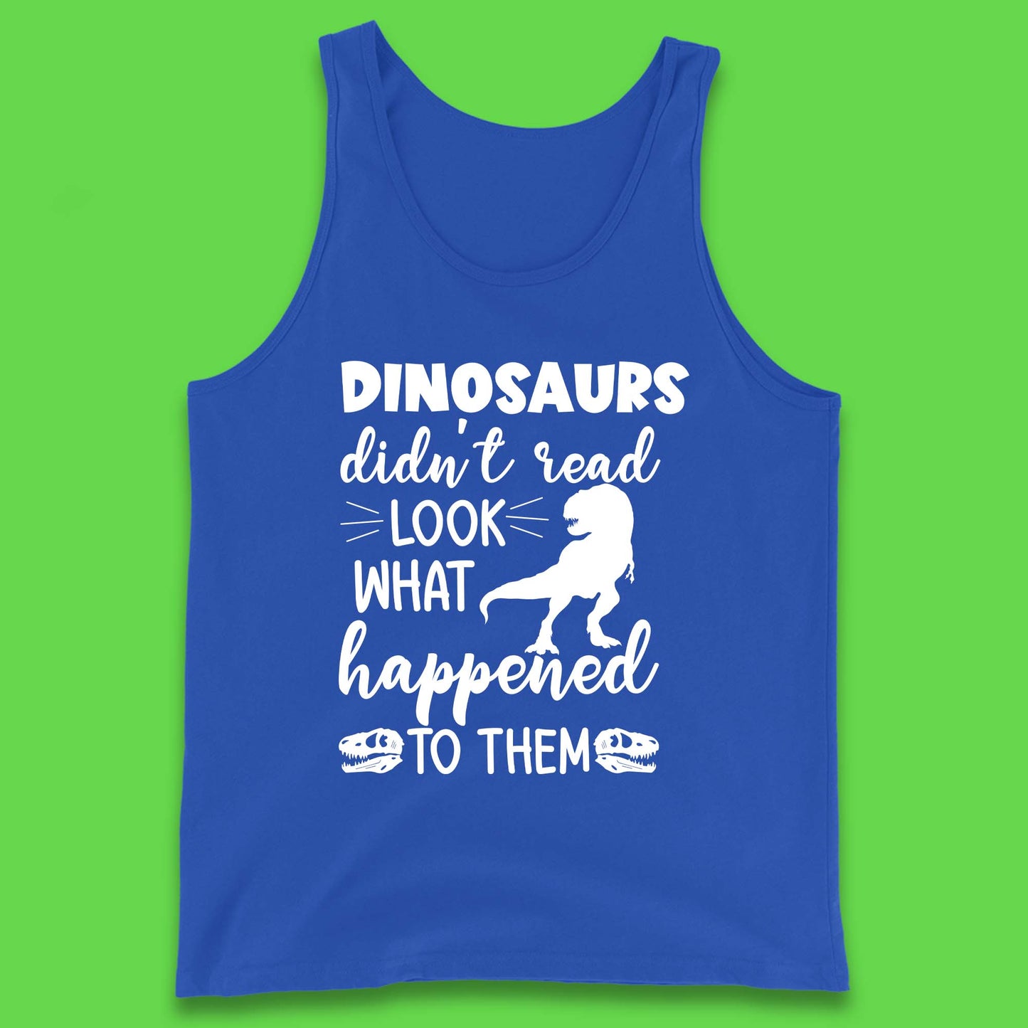Dinosaur Didn't Read Tank Top