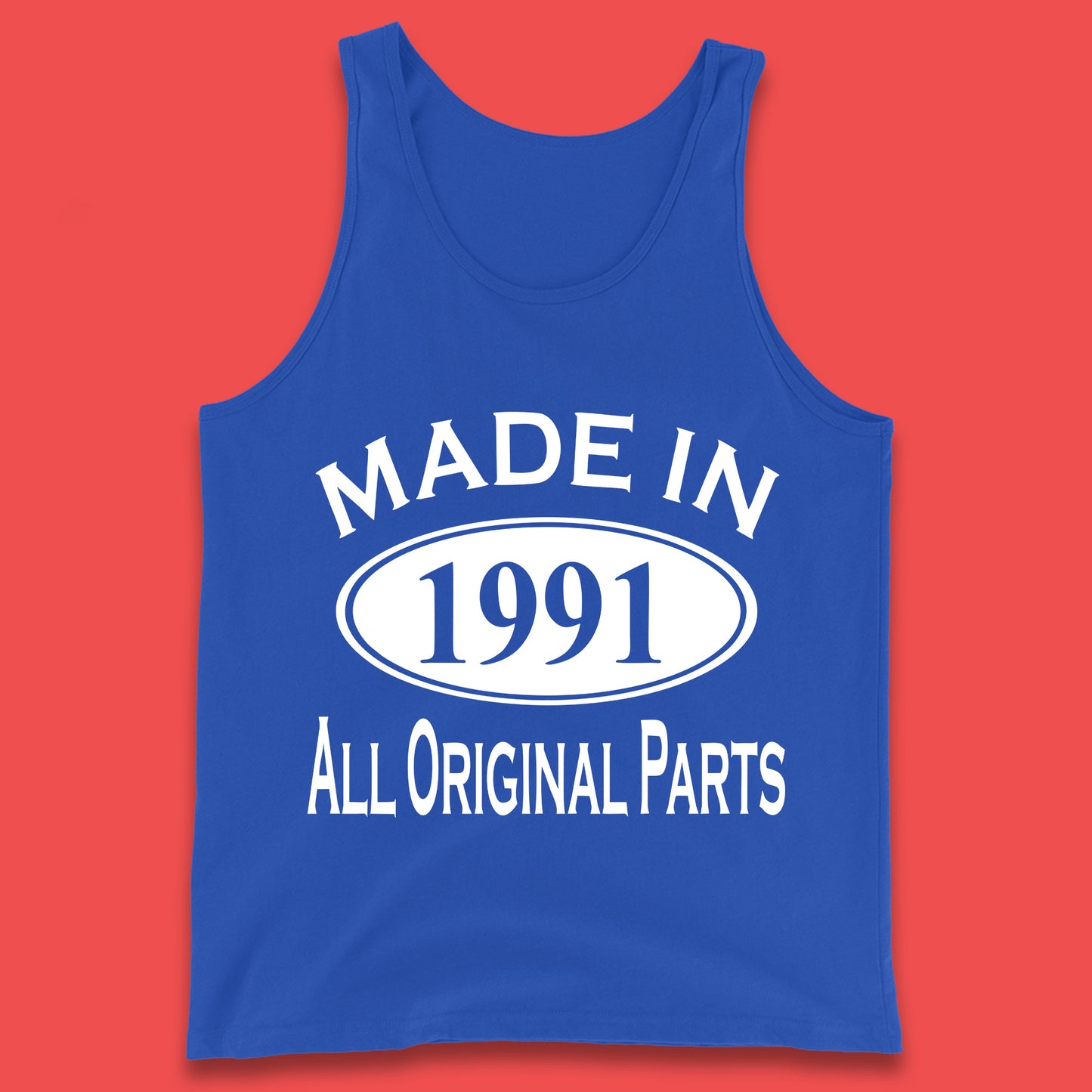 Made In 1991 All Original Parts Vintage Retro 32nd Birthday Funny 32 Years Old Birthday Gift Tank Top