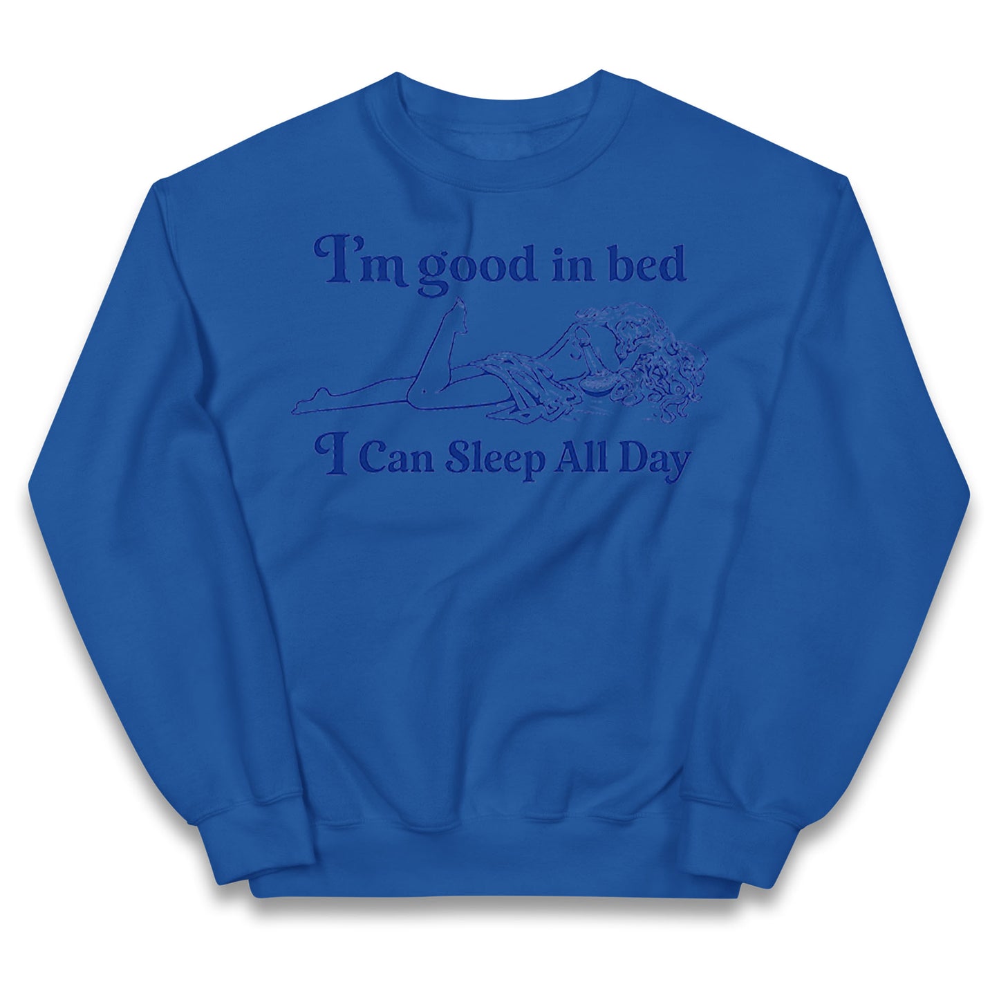 I'm Good In Bed I Can Sleep All Day Kids Jumper