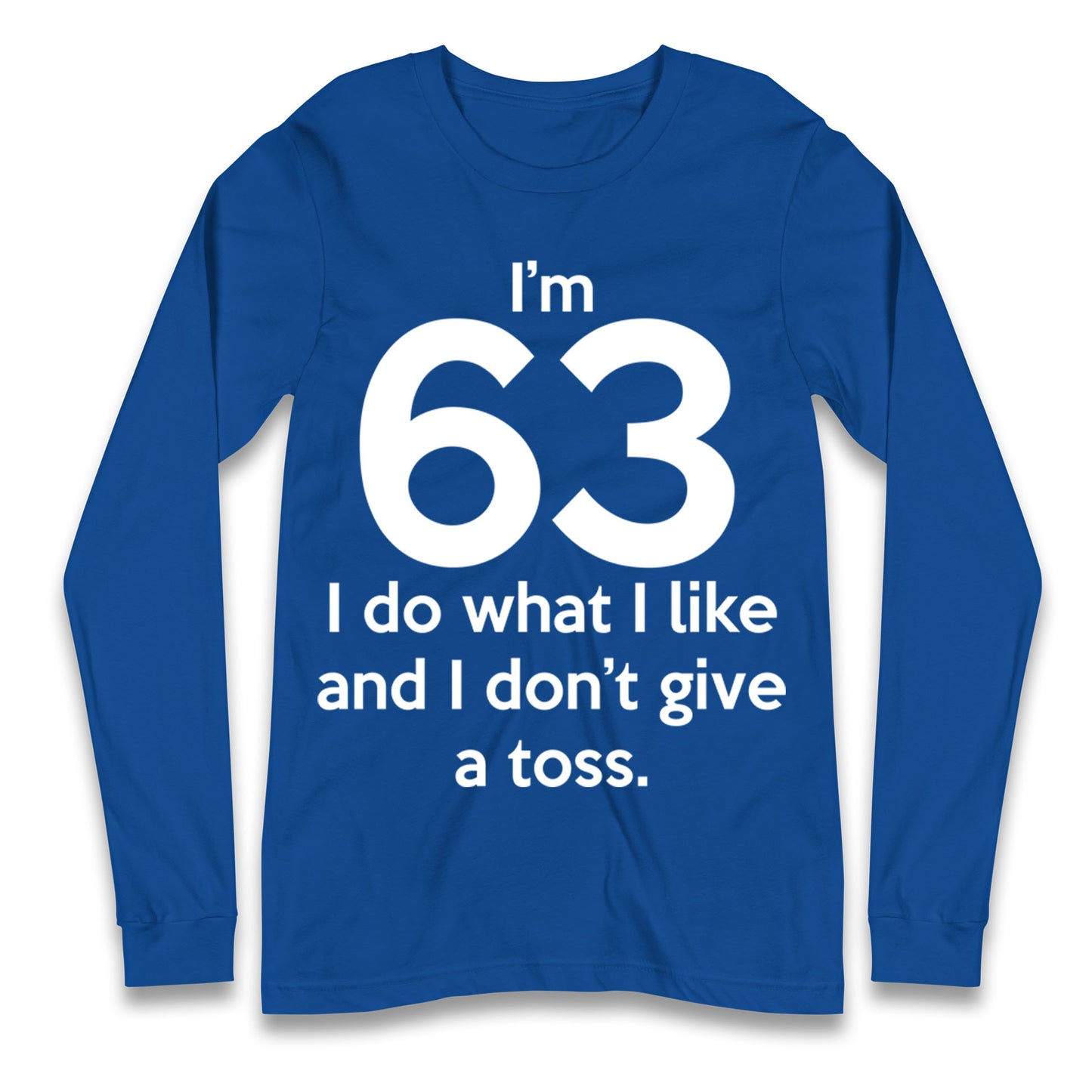63rd Birthday Longsleeve T Shirt