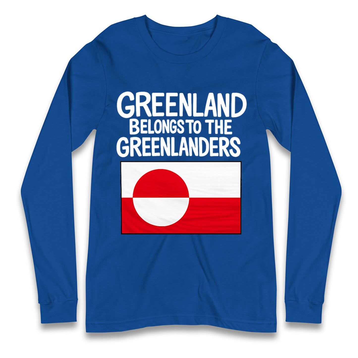 Greenland Belongs To The Greenlanders Longsleeve T Shirt
