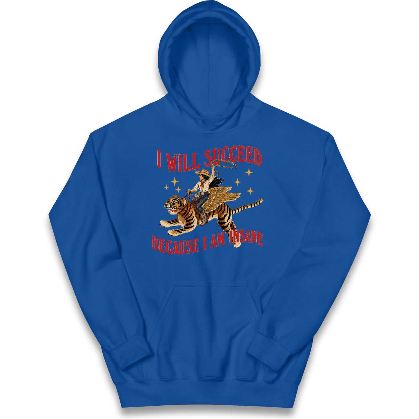 I Will Succeed Because I Am Insane Cowgirl Tiger Kids Hoodie