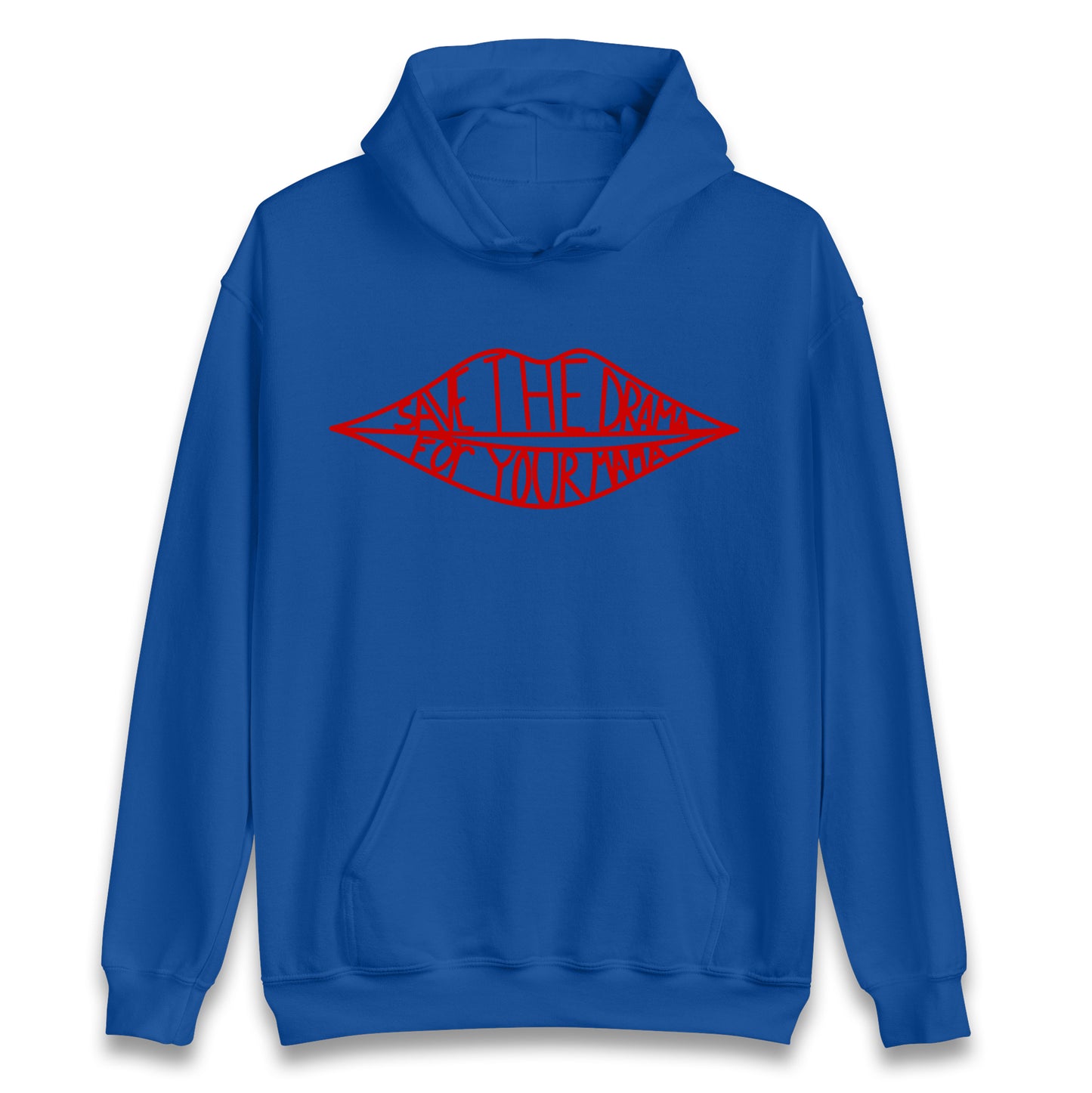 Save The Drama For Your Mama Hoodie