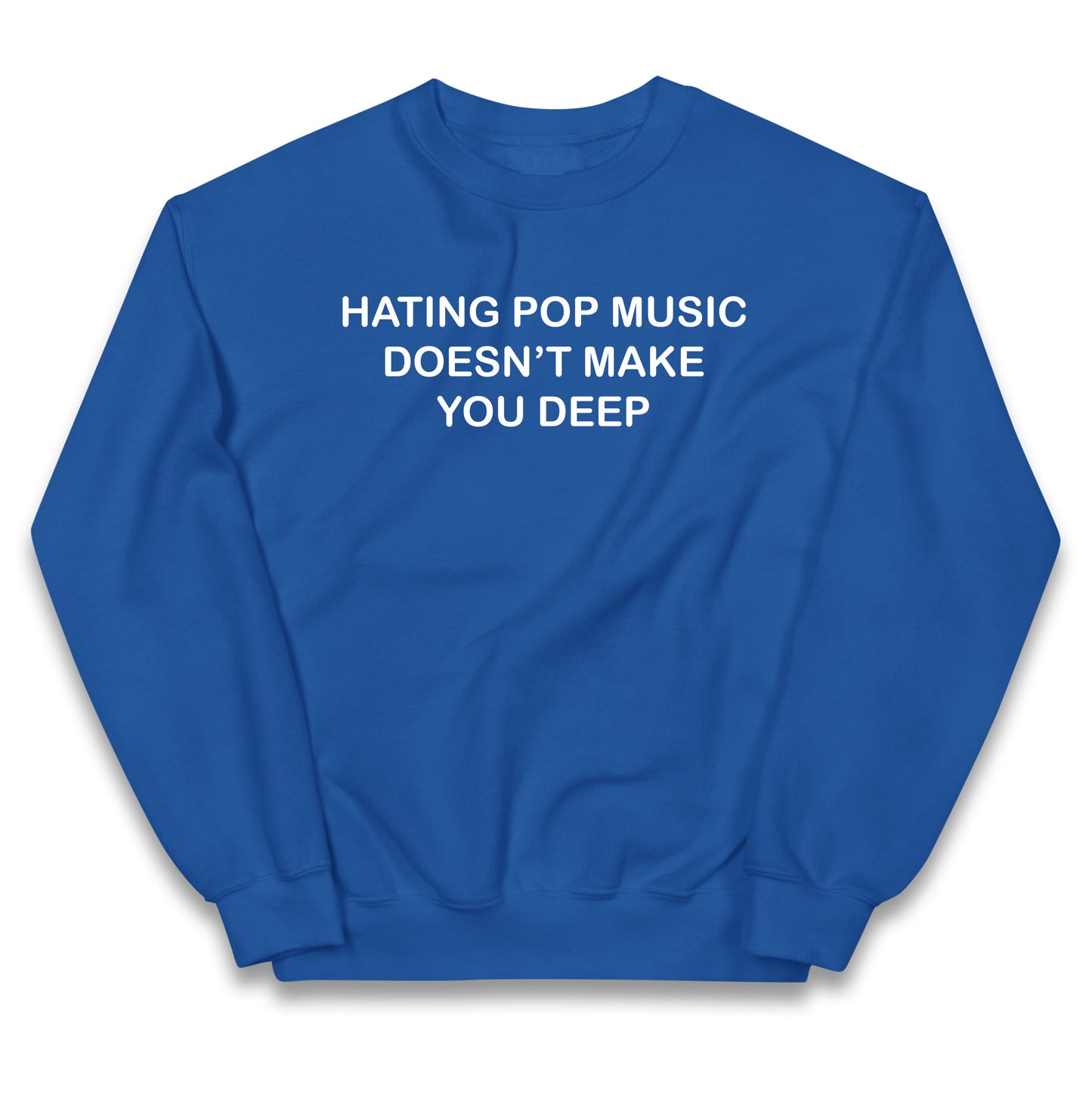 Hating Pop Music Doesn’t Make You Deep Kids Jumper