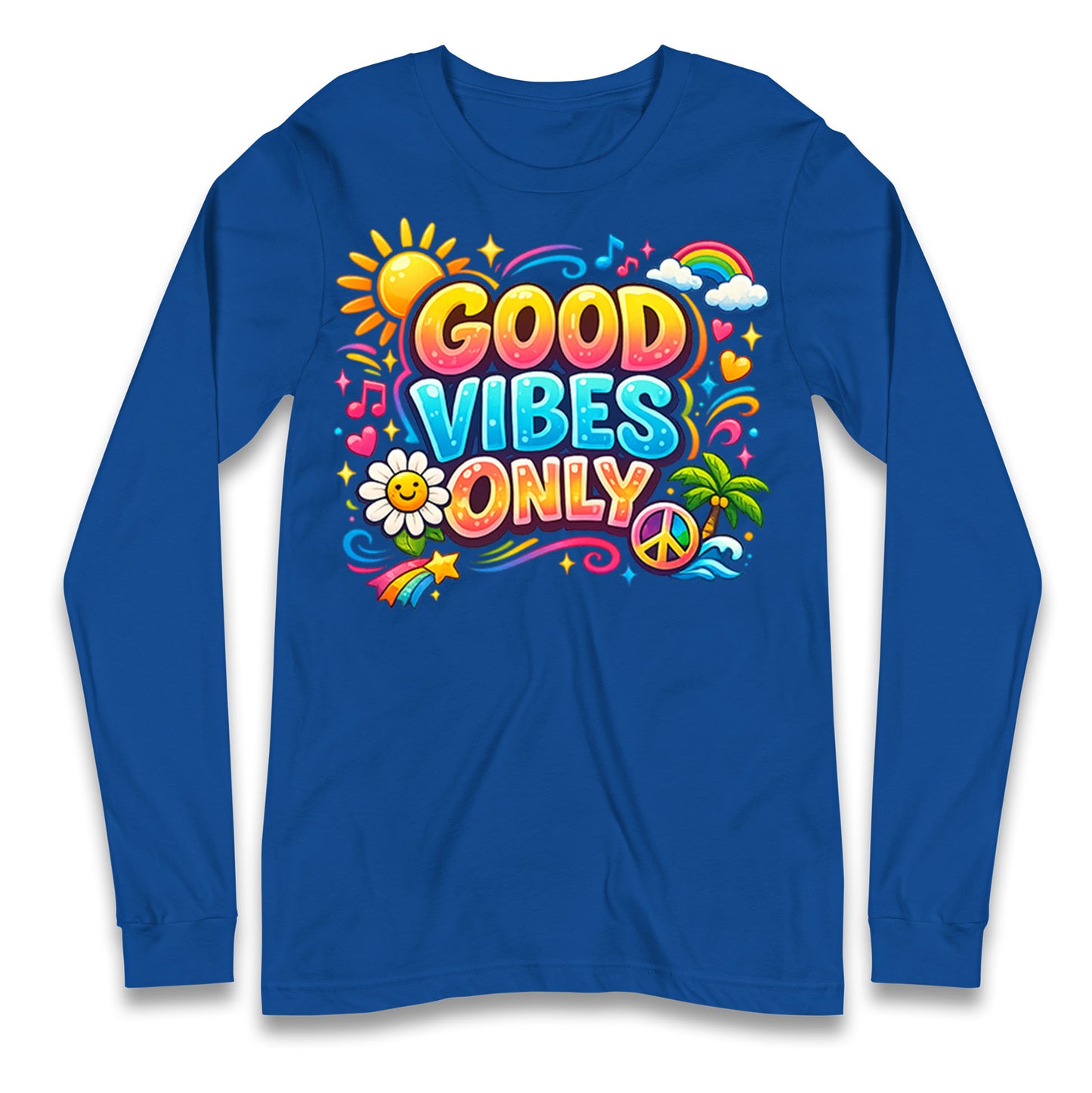 Good Vibes Only Longsleeve T Shirt
