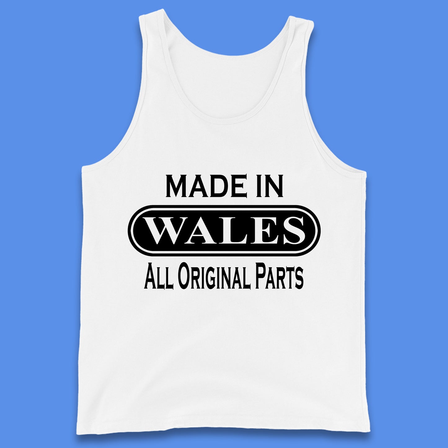 Made In Wales All Original Parts Vintage Retro Birthday Country In United Kingdom UK Constituent Country Gift Tank Top
