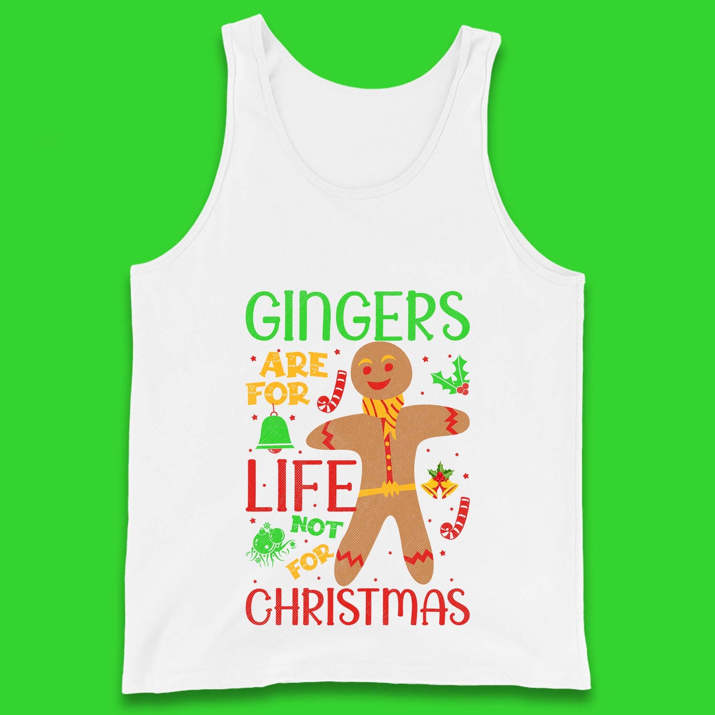 christmas gingerbread gingers are for life not for christmas tank top