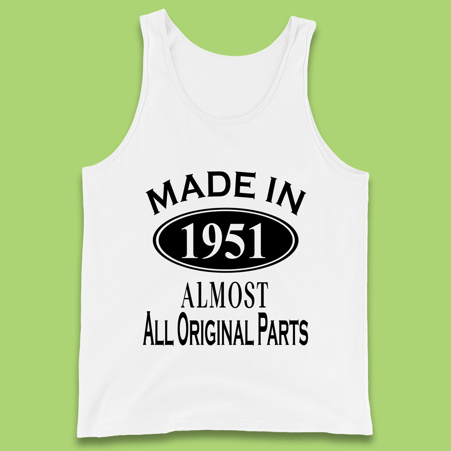 Made In 1951 Almost All Original Parts Vintage Retro 72nd Birthday Funny 72 Years Old Birthday Gift Tank Top